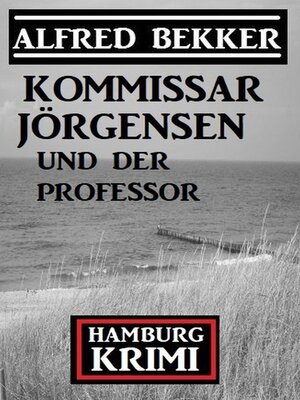 cover image of Kommissar Jörgensen und der Professor